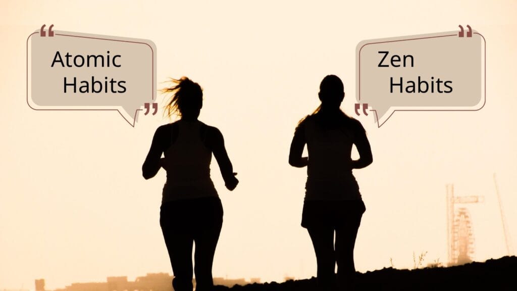 Atomic Habits or Zen Habits for Self Improvement and Productivity